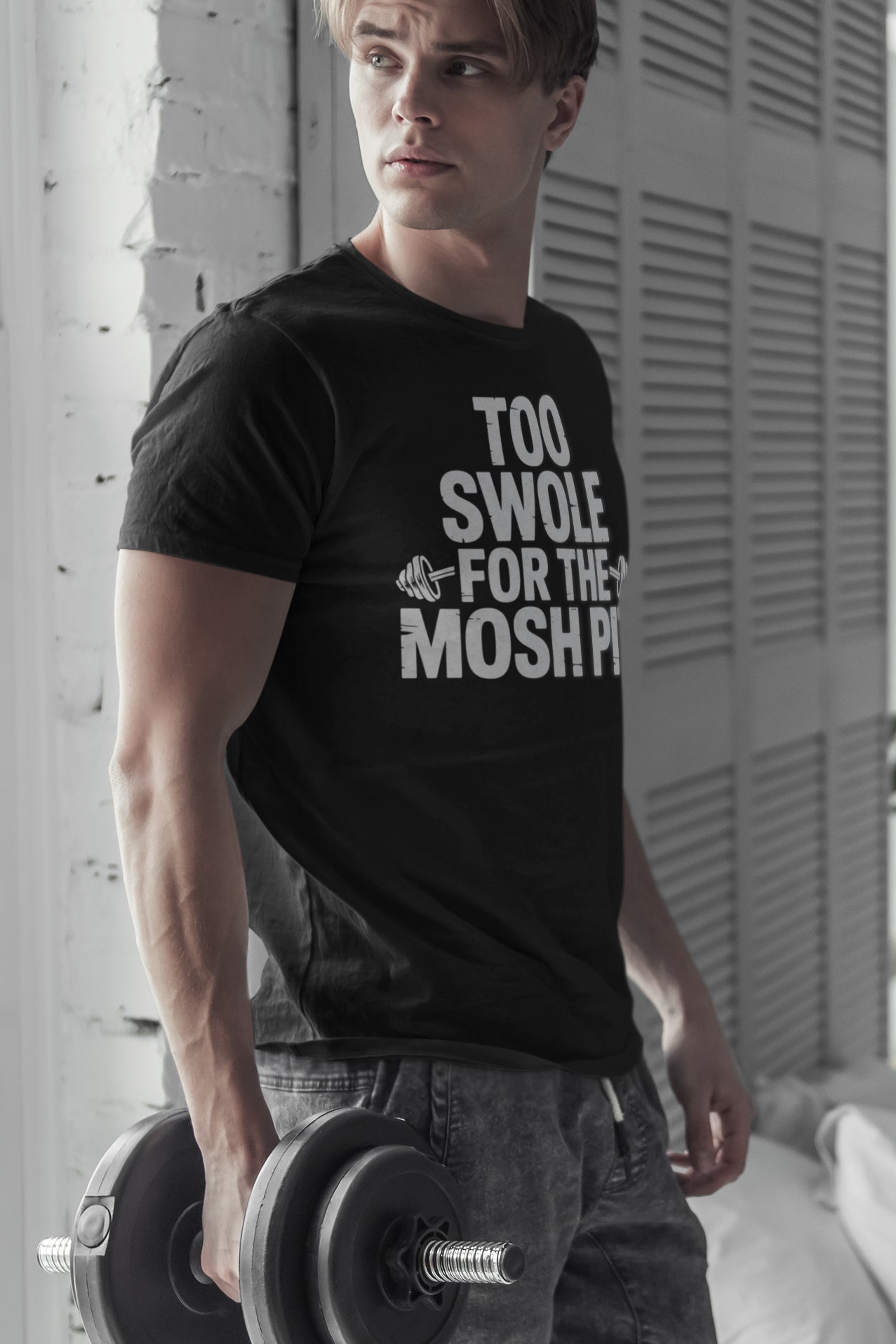 Too Swole For The Moshpit
